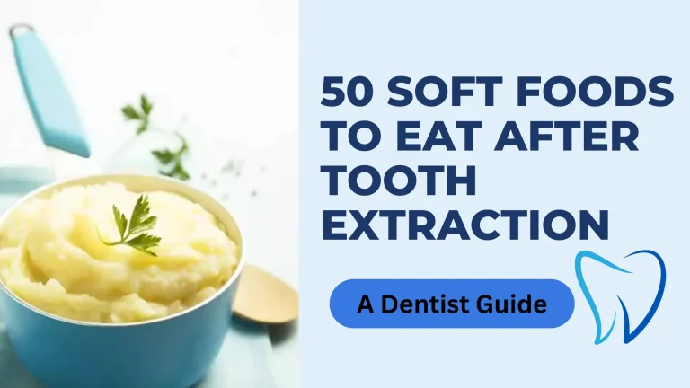 50 Soft Foods To Eat After Tooth Extraction